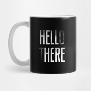 HELLO THERE - HELL HERE Mug